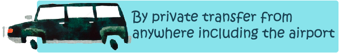 By private transfer from anywhere including the airport By private transfer from anywhere including the airport